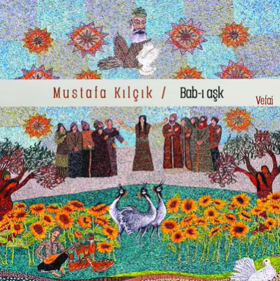 Mustafa Kılçık Bab-ı Aşk (2017)