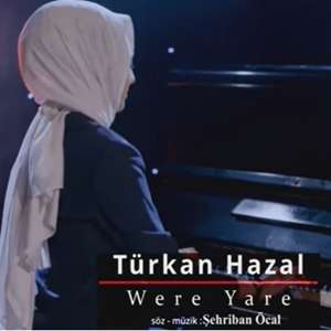 Türkan Hazal Were Yare (2022)