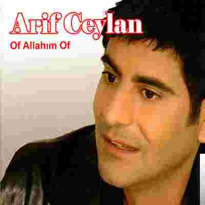 Arif Ceylan Of Allahım Of (2009)