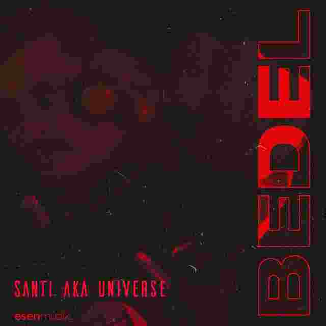 Santi Aka Universe Bedel (2019)