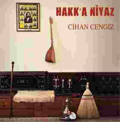 Cihan Cengiz Hakka Niyaz (2015)