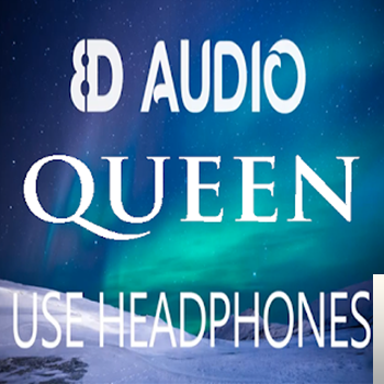 Queen Queen 8D Şarkılar