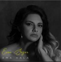 Esra Sezer Ama Hala (2019)