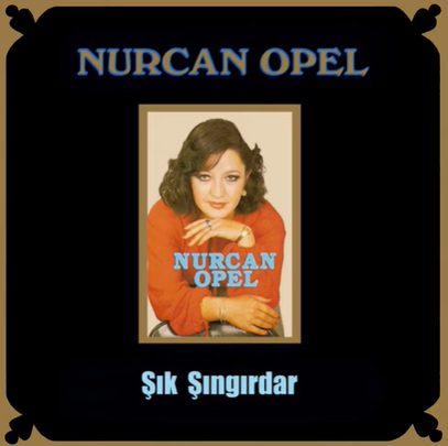 Nurcan Opel Şık Şıngırdar (1979)