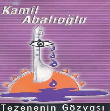 Kamil Abalıoğlu Tezenenin Gözyaşı (1990)