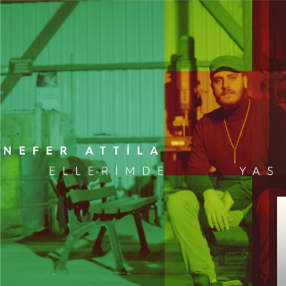 Nefer Attila Ellerimde Yas (2019)