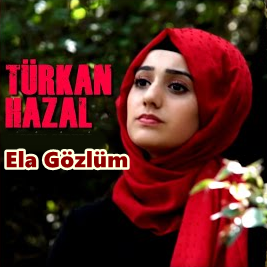 Türkan Hazal Ela Gözlüm (2020)