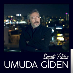Servet Yıldız Umuda Giden (2019)