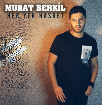 Murat Berkil Her Yer Hasret (2021)