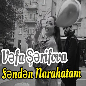 Vefa Serifova Senden Narahatam (2021)