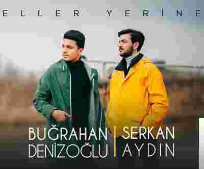 Serkan & Buğrahan Eller Yerine (2019)