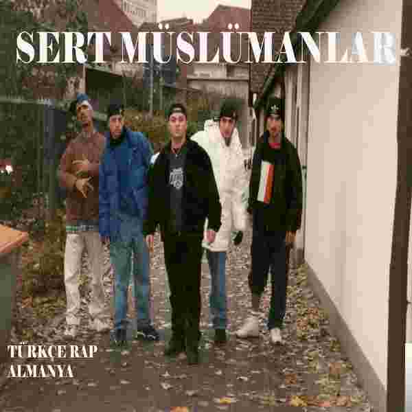 Sert Müslümanlar Türkçe Rap Almanya (2018)