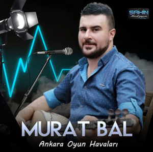 Murat Bal Ankara Oyun Havaları (2020)