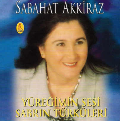 Sabahat Akkiraz Yüreğimin Sesi Sabrın Türküleri (1999)