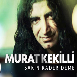 Murat Kekilli Sakın Kader Deme (2020)
