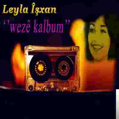 Leyla İşxan Weze Kalbum (2012)