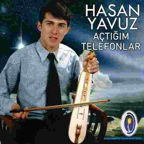 Hasan Yavuz Açtığım Telefonlar (2011)
