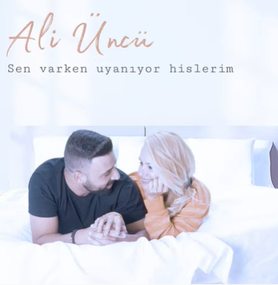 Ali Üncü Sen Varken Uyanıyor Hislerim (2020)