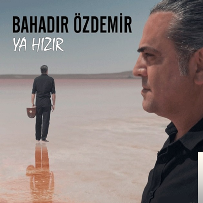 Bahadır Özdemir Ya Hızır (2019)