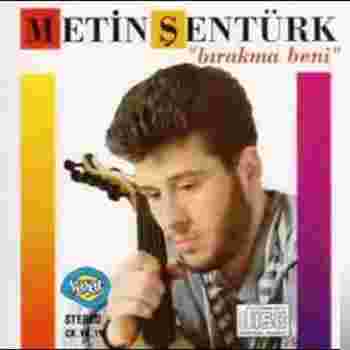 Metin Şentürk Bırakma Beni (1991)