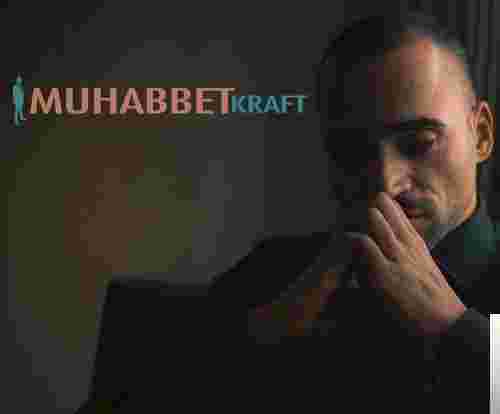 Muhabbet Kraft (2018)
