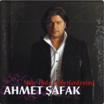 Ahmet Şafak Ben Hala Nöbetlerdeyim (2007)