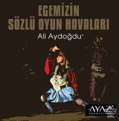 Ali Aydoğdu Egemizin Sözlü Oyun Havaları (1998)