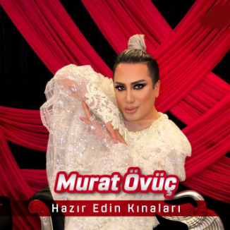 Murat Övüç Hazır Edin Kınaları (2021)