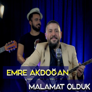 Emre Akdoğan Malamat Olduk (2021)