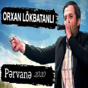 Orxan Lökbatanlı Pervane (2020)