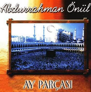 Abdurrahman Önül Ay Parçası (2001)
