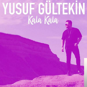 Yusuf Gültekin Kala Kala (2019)