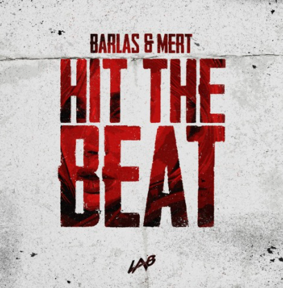 Barlas & Mert Hit The Beat (2021)