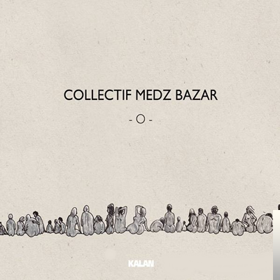 Collectif Medz Bazar O (2019)
