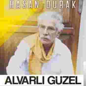 Hasan Durak Alvarlı Güzel (2019)