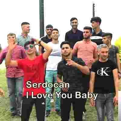 Serdocan I Love You Baby (2019)