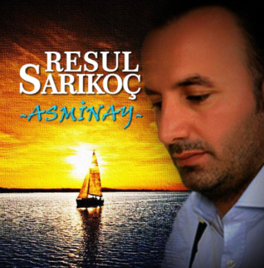 Resul Sarıkoç Asminay (2016)