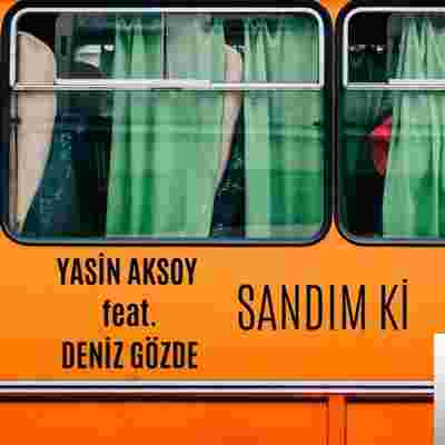 Yasin Aksoy Sandım Ki (2019)