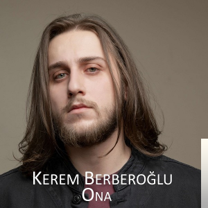 Kerem Berberoğlu Ona (2019)