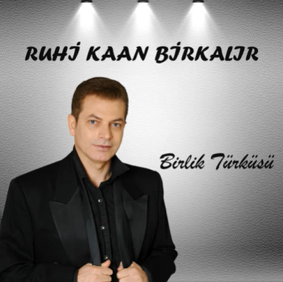 Ruhi Kaan Birkalır Birlik Türküsü (2020)