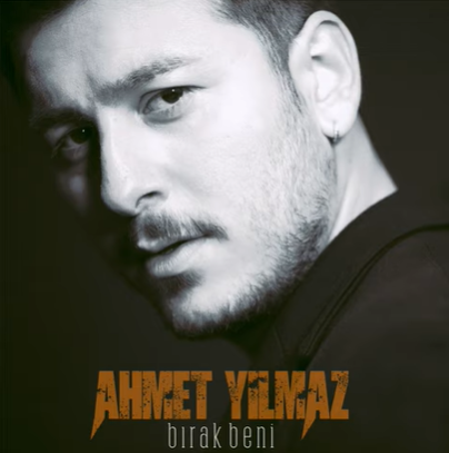 Ahmet Yılmaz Bırak Beni (2021)