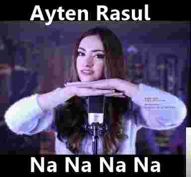 Ayten Rasul Na Na Na Na (2019)