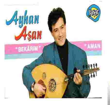 Ayhan Aşan Bekarım (1993)