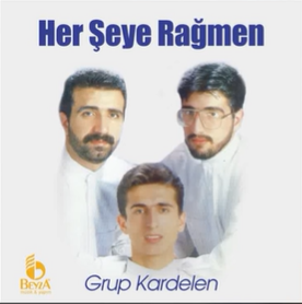 Grup Kardelen Her Şeye Rağmen (1995)