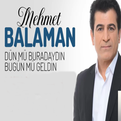Mehmet Balaman Dün mü Buradaydın (2020)