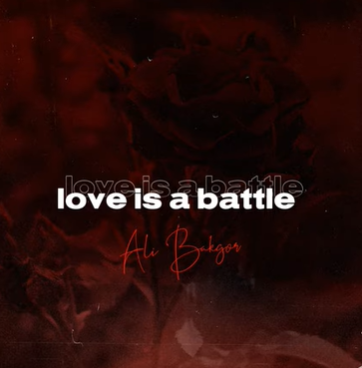 Ali Bakgör Love Is A Battle (2021)