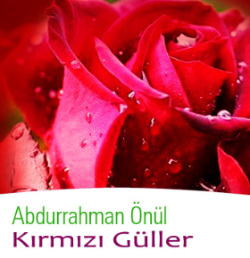 Abdurrahman Önül Kırmızı Güller (2006)