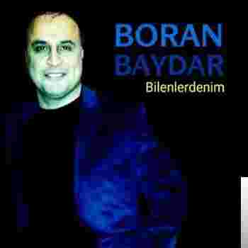 Boran Baydar Bilenlerdenim (2019)