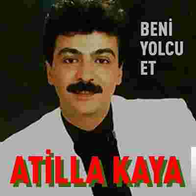 Atilla Kaya Beni Yolcu Et (1990)