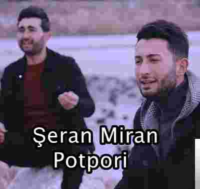 Şeran Miran Potpori (2019)